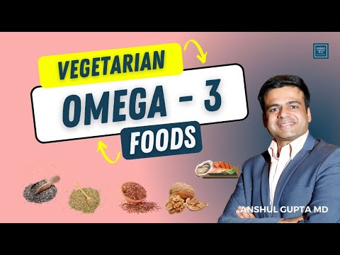 Vegetarian Sources of Omega 3 Fatty Acids | Foods That Are High In Omega 3s | Plant based Omega 3s