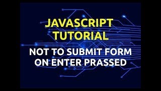 Easiest Way To Disable Form Submit On Enter Pressed | Javascript Tutorial | With Code Link