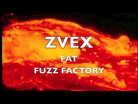 ZVEX Fat Fuzz Factory: Various Sounds