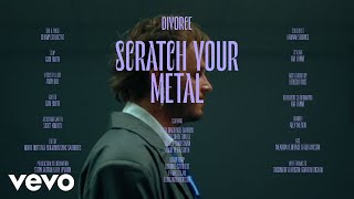 Divorce - Scratch Your Metal video