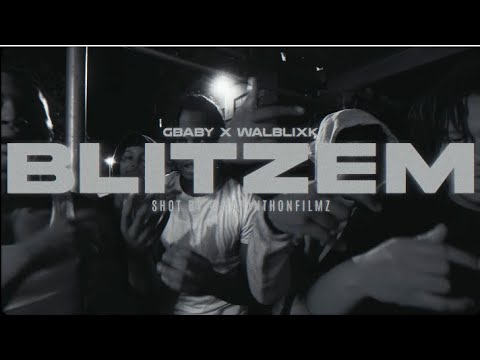 GBaby X Wal Blixk - Blitzem (Full HD Quality) Shot by @MarinthonFilmz