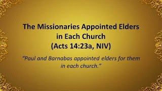 preview picture of video 'The Missionaries Appointed Elders in Each Church'