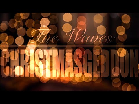 The Waves Duo - Christmasgeddon