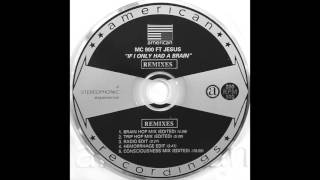 MC 900 Ft Jesus - "If I Only Had A Brain (Hemorrhage Edit)" 1995 - (UNRELEASED REMIX)