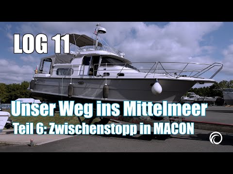 LOG 11: Auf zum Mittelmeer ! Zwischenstopp in Macon.