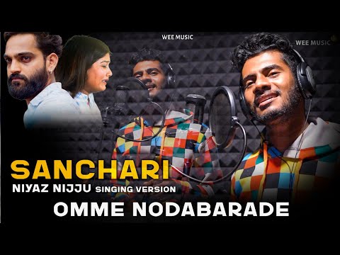 Sanchari - Omme Nodabarade Singer Niyaz Nijju | kannada sad song |  Karan Poojary | Sabik puttur