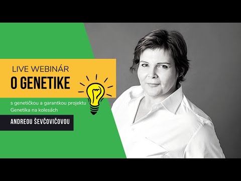 O genetike s Andreou Ševčovičovou