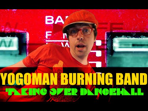 YOGOMAN BURNING BAND  Taking Over Dancehall Official Video - Seattle Dance Band