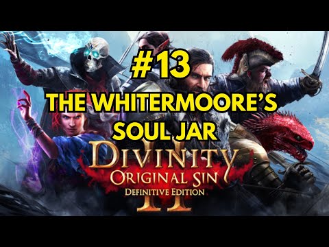 Divinity Original Sin 2 - Walkthrough 13 - The Withermoore's Soul Jar