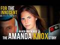 The Amanda Knox Story Her Fight For Justice On The Global Stage In Her Own Words