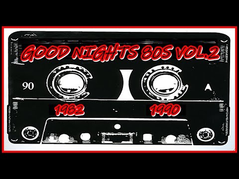 GOOD Nights 80s Vol.2 (1982/1990) [80s/Flashback/Italo Disco/SynthPop/Pop/Classic Rock]