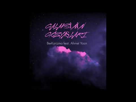 BerKarizma feat. Ahmet Yasin - Galaksinin Gözyaşları