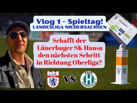 VLOG 1-Spieltag! Tabellenführer Lüneburger SK Hansa vs. TuS Harsefeld - Landesliga Niedersachsen!