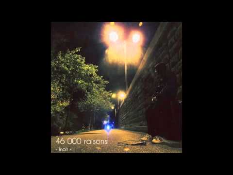 Schab (Feat. Fayce le Virus) X Incit - 46 000 Raisons