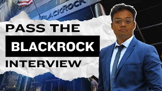 Pass the BlackRock Interview 2024 | Tips for passing the BlackRock Interview