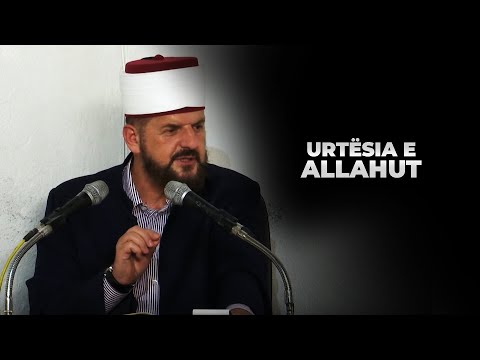 Urtësia e Allahut - Dr. Shefqet Krasniqi