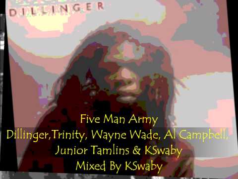 Dillinger,Trinity,Al Campbell etc - Five Man Army - Mixed By KSwaby