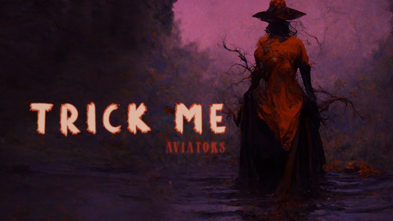 Aviators - Trick Me