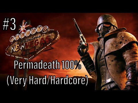 #3 - Fallout: New Vegas Permadeath 100% (Very Hard/Hardcore) - A Detour to Novac & Liberating Primm!