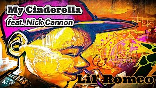 My Cinderella  feat. Nick Cannon - Lil' Romeo