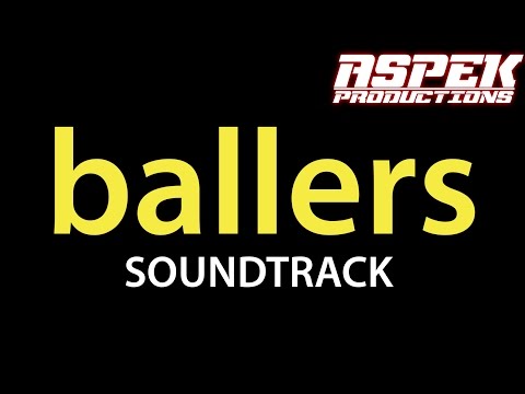 BALLERS Season 2 Soundtrack Brolin Kingston Hip Hop Remix 2016