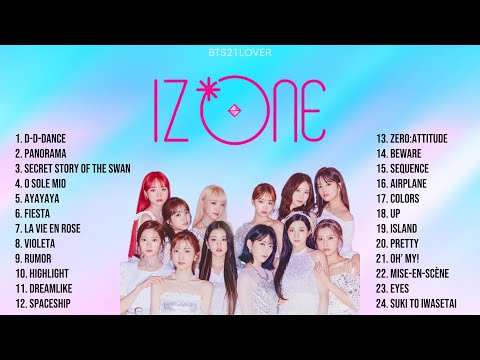 IZ*ONE - Best Songs Playlist (2018-2021)