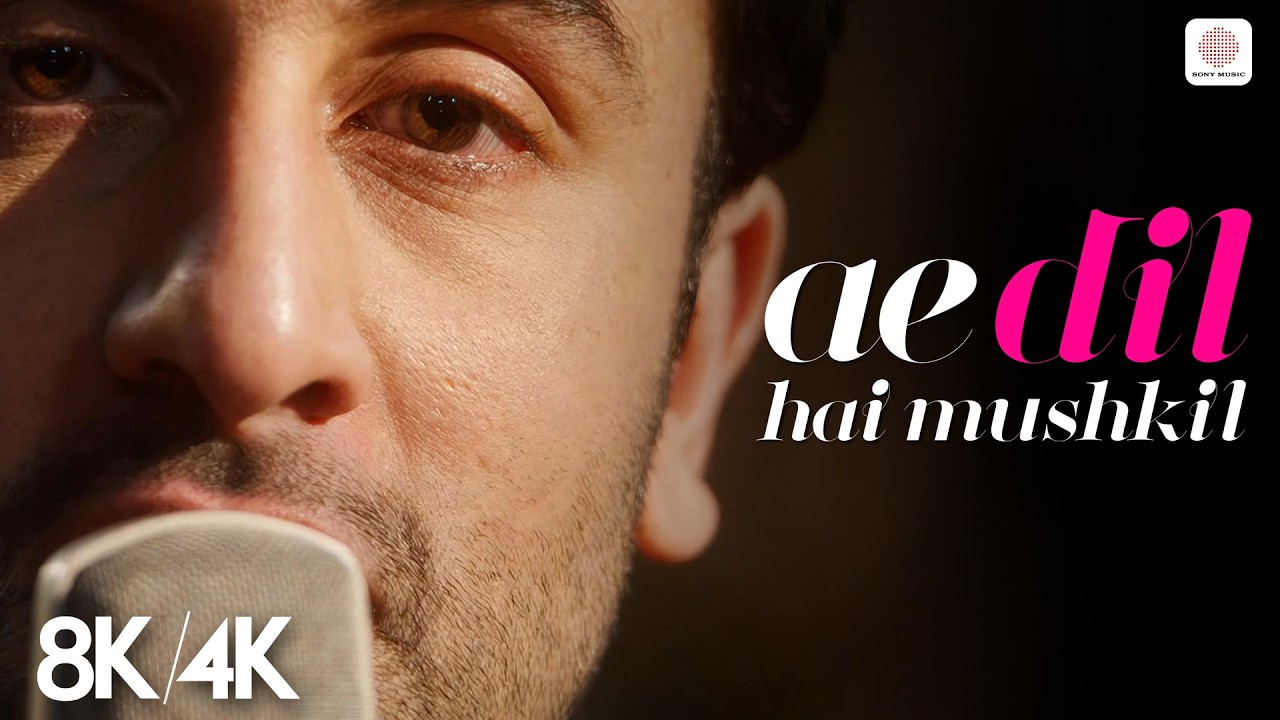 Ae Dil Hai Mushkil (Title Track) - 8K/4K Music Video | Ranbir Kapoor | Arijit Singh | Pritam | ADHM
