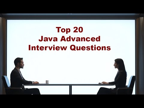 Top 20 Advanced Java Programming Interview Questions
