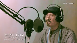Download lagu WADON JAHAT (sultan trenggono) Cover Lagu WA KUMIS mp3