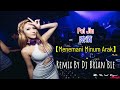 Pei Jiu 陪酒 Menemani Minum Arak Electro Manyao By Dj Brian Bie