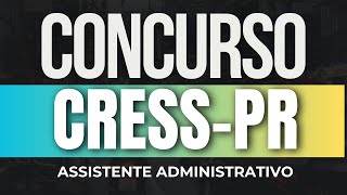 Concurso CRESS-PR 2024 - Curso PREPARATÓRIO para Assistente Administrativo