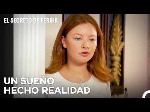 Los Sueños De Cansu Se Hacen Realidad -  El Secreto De Feriha Capítulo 26