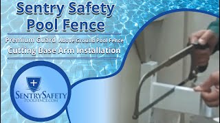How To  Cut & Install Base Arm for Above Ground Premium Guard Pool Fence