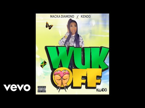 Macka Diamond - Wuk Off (Official Audio)
