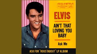 Elvis Presley - Ain't That Loving You Baby (Audio)