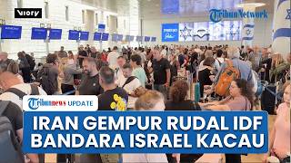 Bandara Tel Aviv Kacau Usai Israel Dirudal Iran, Penumpang Terlantar Maskapai Batalkan Penerbangan