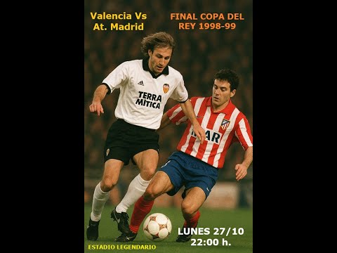 At. Madrid 0 3 Valencia - Final Copa del Rey 1998-99 (Full Match)