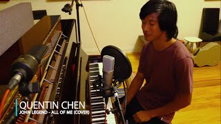 All of Me - John Legend (Cover by Quentin Chen)