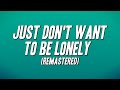 The Main Ingredient - Just Don't Want to Be Lonely (Remastered) [Lyrics]