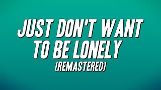 The Main Ingredient - Just Don&#39;t Want to Be Lonely (Remastered) [Lyrics]