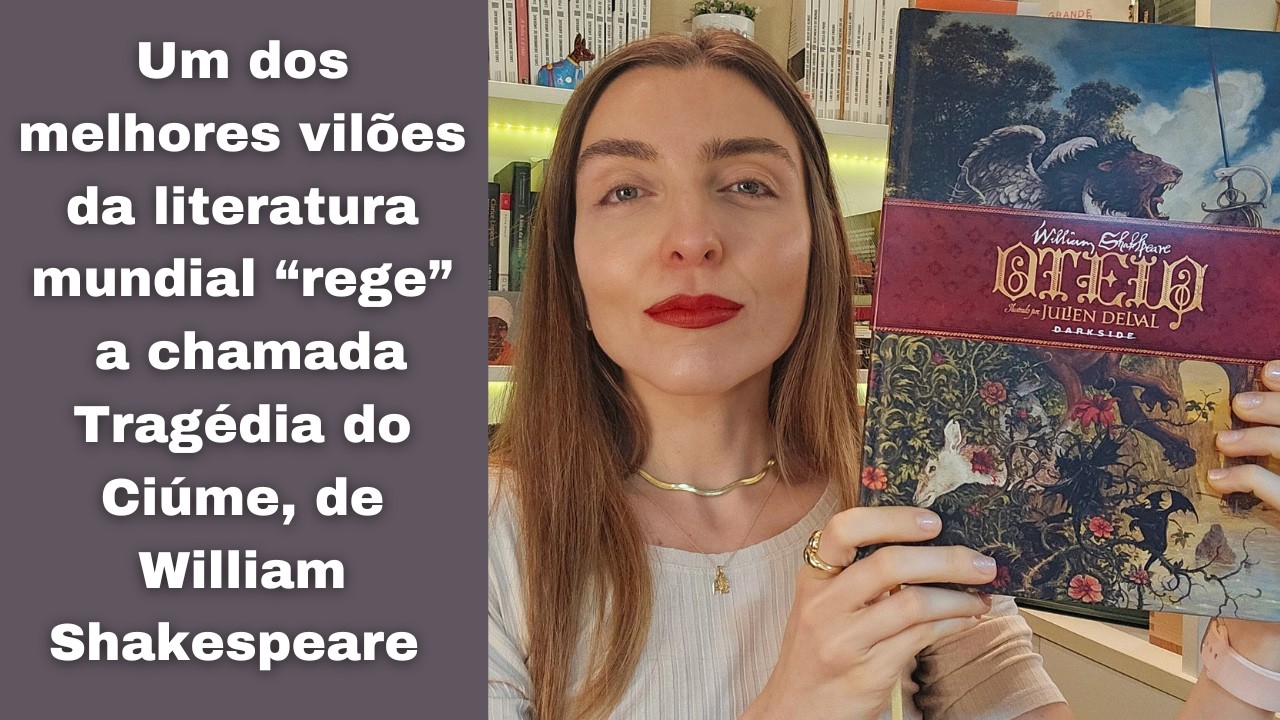 RESENHA: Otelo, de William Shakespeare | por Ana Lis Soares