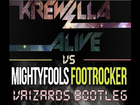 Krewella vs Mightyfools - Alive vs Footrocker (Vaizards Bootleg)