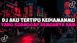 Download lagu DJ AKU TERTIPU KEDIAMANMU YANG KUANGGAP SEMUANYA BAIK BAIK SAJA JEDAG JEDUG MENGKANE VIRAL TIKTOK mp3 Download lagu DJ AKU TERTIPU KEDIAMANMU YANG KUANGGAP SEMUANYA BAIK BAIK SAJA JEDAG JEDUG MENGKANE VIRAL TIKTOK mp3