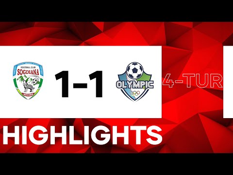 HIGHLIGHTS | SO'G'DIYONA - OLIMPIK | 4-TUR