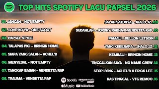 Download lagu LAGU PAPSEL VIRAL SPOTIFY 2026 || LAGU ACARA PAPSEL 2026 || LAGU PAPSEL 2026 || JANGAN - NOT EMPTY mp3 Download lagu LAGU PAPSEL VIRAL SPOTIFY 2026 || LAGU ACARA PAPSEL 2026 || LAGU PAPSEL 2026 || JANGAN - NOT EMPTY mp3