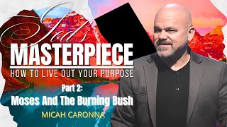 Part 2: Moses And The Burning Bush