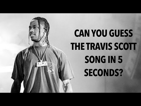 Try To Guess The Travis Scott Songs In 5 Seconds (True Fan Test)