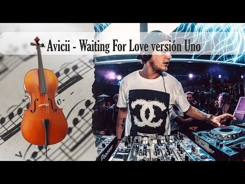 Partitura Avicii - Waiting For Love version Uno Violonchelo