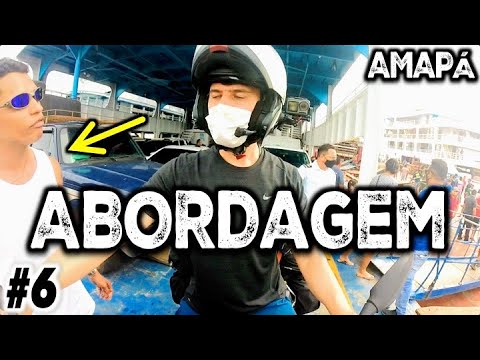 APPROACHED ME ON THE MOTORCYCLE - DISEMBARKATION AMAPÁ - OiAPOQUE NORTH OF BRAZIL S1/EP6