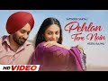 Pehlan Tere Nain HD Video Satinder Sartaaj Neeru Bajwa New Punjabi Songs 2025